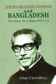 Sheikh Mujibur Rahman and Bangladesh: The Quest for a State (1937-71)