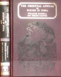 The Oriental Annual or Scenes in India