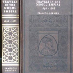 Travels in the Mogul Empire AD 1656-1668