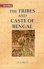 The Tribes & Castes of Bengal, Vol. I