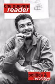 Che Guevara Reader - Writings on Politics & Revolution