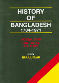 History of Bangladesh, 1704-1971: Social and Cultural History, Volume 3