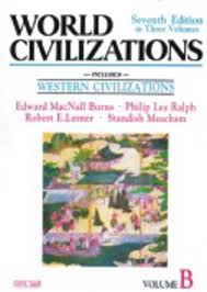 World Civilizations: Includes Western Civilizations, Vilome B