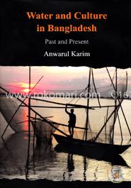 Water and Culture in Bangladesh: Past and Present