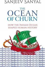 The Ocean of Churn: How the Indian Ocean Shaped Human History