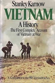 Vietnam: A History The First Complete Account of Vietnam at War