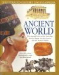 Ancient World: Illustrated History Encyclopedia