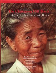 The Chittagong Hill Tracts: Life and Nature at Risk