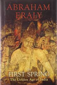 The First Spring: The Golden Age of India
