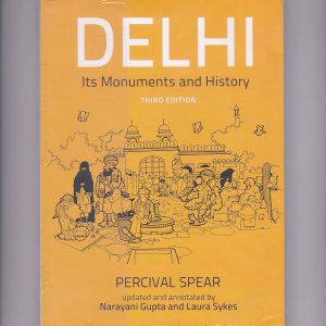Delhi its Monuments and History