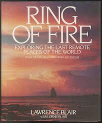 Ring of Fire: Exploring the Last Remote Places of the World