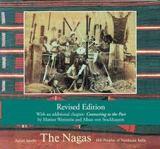 The Nagas: Hill People of Northeast India