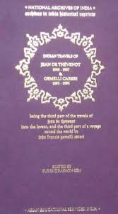 Indian Travels of Jean De Thevenot, 1666-1667 & Gemelli Careri, 1695-1696