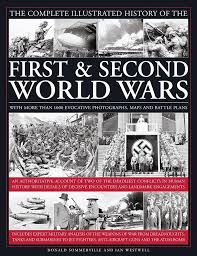 The Ultimate Illustrated History of the First & Second World Wars