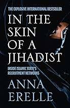 In the Skin of a Jihadist: Inside Islamic State's Recruitment Networks