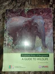 Protected Areas of Bangladesh: A Guide To Wildlife