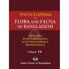 Encyclopedia of Flora and Fauna of Bangladesh: Annelida, Echinodermata, Acanthocephala, Minor Phyla, Volume 16