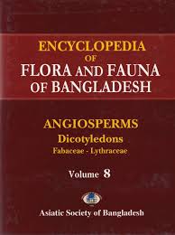 Encyclopedia of Flora and Fauna of Bangladesh: Angiosperms, Dicotyledons, Fabaceae - Lythraceae, Volume 8