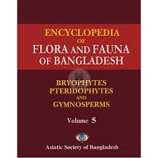 Encyclopedia of Flora and Fauna of Bangladesh: Bryophytes, Pteridophytes and Gymnosperms, Volume 5