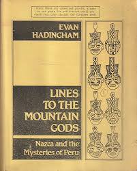 Lines to the Mountain Gods: Nazca and the Mysteries of Peru