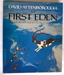 The First Eden: The Mediterranean World and Man