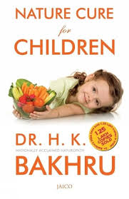 Nature Cure for Children: Simple Home Remedies for Common Ailments