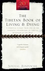 The Tibetan Book of Living & Dying: A Spiritual Classic from one of the Foremost Interpreters of Tibetan Buddhism to the West