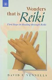 Wonders that is Reiki (First Steps In Healing through Reiki)