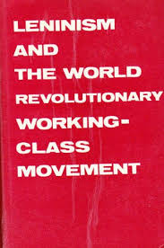 Leninism and the World Revolutionary Working-Class Movement