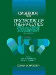 Casebook for Herfindal and Gourley's: Textbook of Therapeutics Drugs and Disease Management