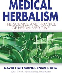 Medical Herbalism: The Science and Practice of Herbal Medicine