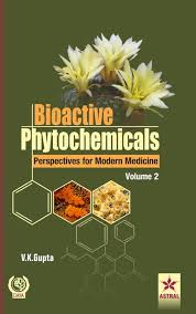 Bioactive Phytochemicals Perspectives for Modern Medicine, Volume 2