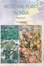 Medicinal Plants in India, Volume I