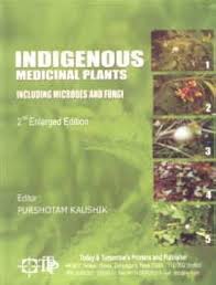 Indigenous Medicinal Plants: Including Microbes and Fungi