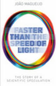 Faster than the Speed of Light The Story of a Scientific Speculat