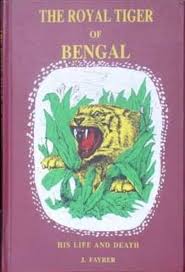 The Royal Tiger of Bengal: His Life and Death
