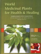World Medicinal Plants for Health and Healing: Embellished with Engravings of the Human Body and Herbs Used in the Botanic Practice