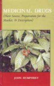 Medicinal Drugs (Their Source, Preparation for the Market, & Description)