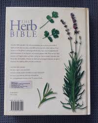 The Herb Bible: A Complete Guide to Growing and Using Herbs