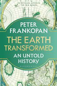 The Earth Transformed: An Untold History