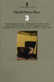Harold Pinter Plays 3: includes The Homecoming, Old Times, and No Man?s Land: "The Homecoming", "Tea Party", "The Basement", "Landscape", "Silence", ... Story) Vol 3 (Faber Contemporary Classics)