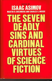 Seven Deadly Sins & Cardinal Virtues of Science Fiction