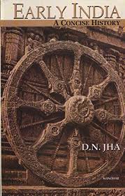 EARLY INDIA: A CONCISE HISTORY ()