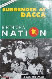 Surrender at Dacca birth of a nation
