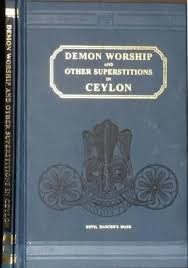 Demon worship and other superstitions in Ceylon.