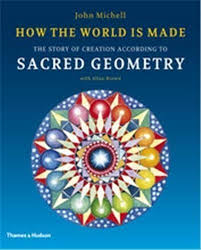 How the World is Made: The Story of Creation According to Sacred Geometry