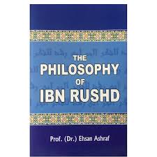 The philosophy of Ibn Rushd