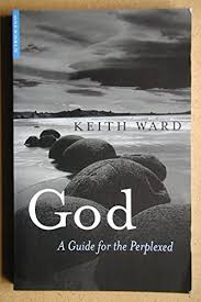 GOD:A GUIDE FOR THE PERPLEXED
