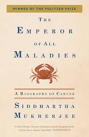 Emperor Of All Maladies: A Biography Of Cancer