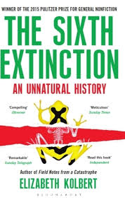 Bloomsbury India The Sixth Extinction: An Unnatural History [Paperback] [Jan 01, 2015] elizabeth kolbert